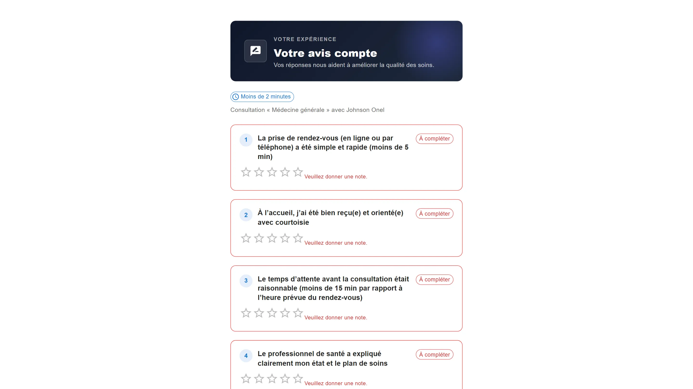 Formulaire Votre avis compte, moins de 2 minutes, pour une consultation de médecine générale avec Johnson Onel : les questions sur la prise de rendez-vous, l’accueil, le temps d’attente et les explications du professionnel de santé, chacune encore à compléter, à noter de une à cinq étoiles